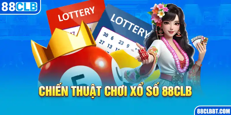 Chiến thuật chơi xổ số 88CLB