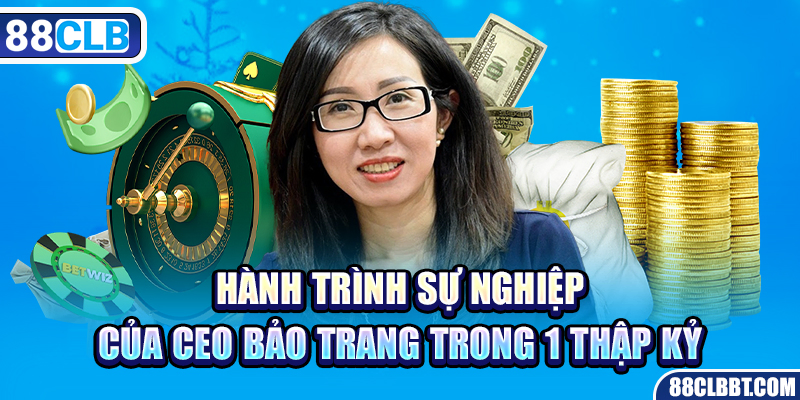 Hành trình sự nghiệp của CEO Bảo Trang trong 1 thập kỷ