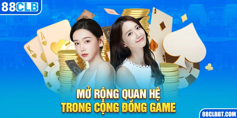 Mở Rộng Quan Hệ Trong Cộng Đồng Game