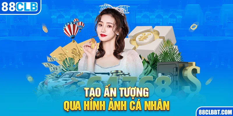 Tạo Ấn Tượng Qua Hình Ảnh Cá Nhân