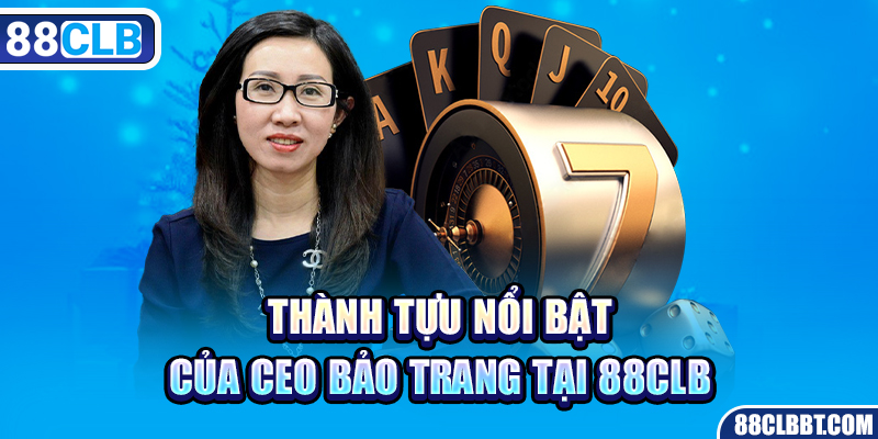 Thành tựu nổi bật của CEO Bảo Trang trong sự nghiệp lãnh đạo